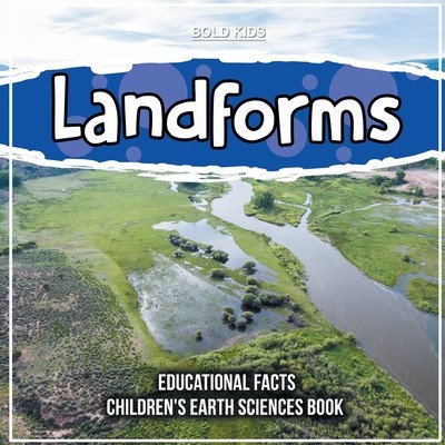 Landforms Educational Facts Children's Earth Sciences Book