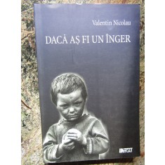 Valentin Nicolau - Daca as fi un inger AUTOGRAF