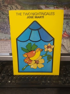 The Two Nichtingales, Jose Marti, Jose Marti Publishing House, Havana 1984, 154 foto