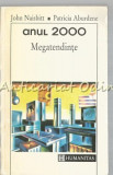 Anul 2000. Megatendinte - John Naisbitt, Patricia Aburdene