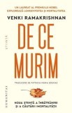 Cumpara ieftin De ce murim. Noua stiinta a imbatranirii si a cautarii imortalitatii - Venki Ramakrishnan