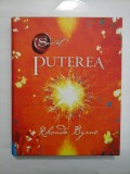 PUTEREA - RHONDA BYRNE