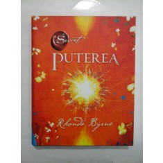 PUTEREA - RHONDA BYRNE