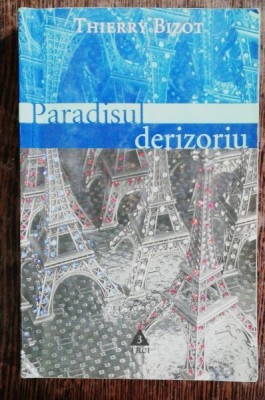 PARADISUL DERIZORIU - THIERRY BIZOT foto