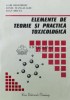 ELEMENTE DE TEORIE ȘI PRACTICA TOXICOLOGICA - 2001 - Gabi Drochioiu ($O101)