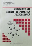 Cumpara ieftin ELEMENTE DE TEORIE ȘI PRACTICA TOXICOLOGICA - 2001 - Gabi Drochioiu ($O101)