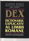 DEX - DICTIONARUL EXPLICATIV AL LIMBII ROMANE ( EDITIA A II-A 1998 )