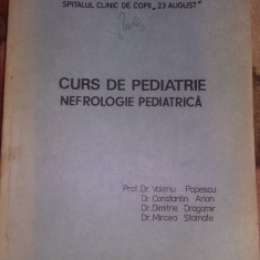 CURS DE PEDIATRIE NEFROLOGIE PEDIATRICA,VALERIU POPESCU,1982,Stare FB,T.GRATUIT