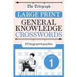 The Telegraph Large Print General Knowledge Crosswords 1
