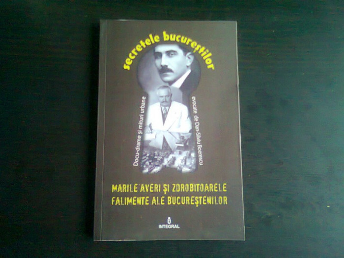 Secretele Bucurestilor, Volumul XII - Marile averi si zdrobitoarele falimente ale bucurestenilor