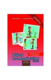 Piticot se comporta civilizat. Grupa mica 3-4 ani - Adina Grigore, Cristina Ipate-Toma, Mihaela Cristina Mihaila, Ana-Maria Matauanu