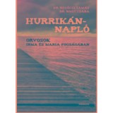 Hurrik&aacute;nnapl&oacute; - Orvosok Irma &eacute;s Maria fogs&aacute;g&aacute;ban - Nagy Csaba