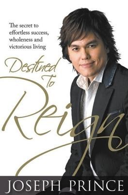 Destined to Reign: The Secret to Effortless Success, Wholeness, and Victorious Living foto