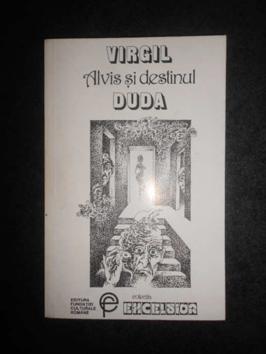 Virgil Duda - Alvis si destinul