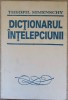 DICTIONARUL INTELEPCIUNII. CUGETARI ANTICE SI MODERNE-THEOFIL SIMENSCHY-313074