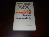 JOHN GARDNER - LUMINA IN OCTOMBRIE,1984, Univers