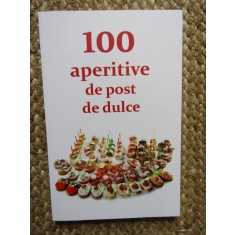 100 de aperitive de post si de dulce
