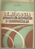 Semiologia Aparatelor Respirator Si Cardiovascular - Gh. Dancau