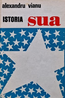 Istoria SUA - 1973 - Alexandru Vianu (AY96) foto
