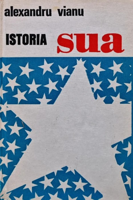 Istoria SUA - 1973 - Alexandru Vianu (AY96)