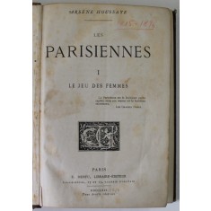 LES PARISIENNES par ARSENE HOUSSAYE , COLIGAT DE PATRU VOLUME , 1769