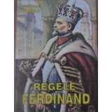 REGELE FERDINAND CU PRILEJUL INCORONARII-NICOLAE IORGA-260260