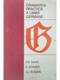 Em. Savin - Gramatica practica a limbii germane (Editia: 1968)