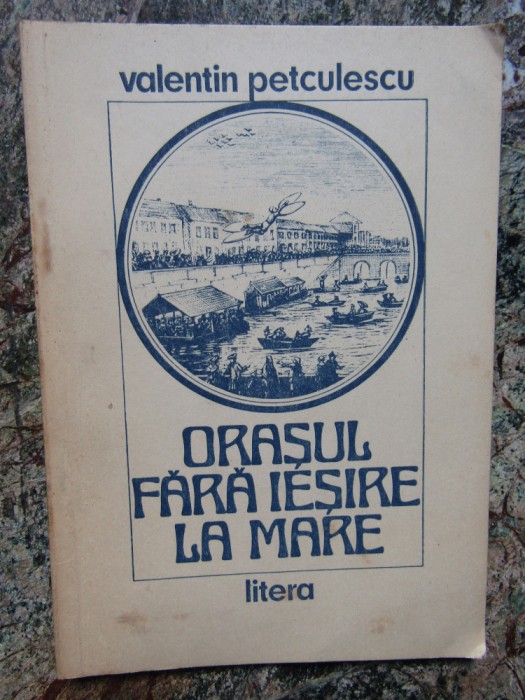 Valentin Petculescu - Orașul fără ieșire la mare (copertă de Dan Stanciu; debut)