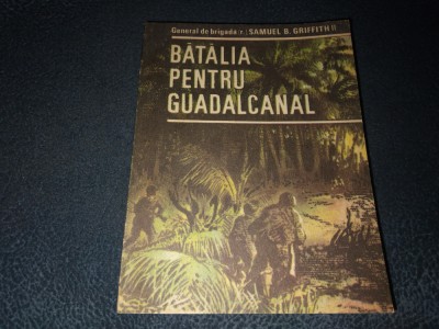 SAMUEL B GRIFFITH - BATALIA PENTRU GUADALCANAL foto