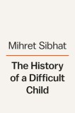 The History of a Difficult Child