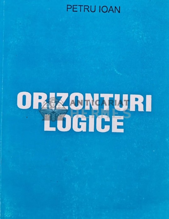 Orizonturi logice - 1995 - Petru Ioan ($Y169)