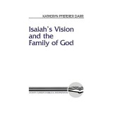 Isaiah&#039;s Vision and the Family of God