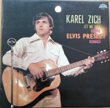 Disc Vinil -Karel Zich - Let Me Sing Some Elvis Presley Songs -Supraphon Cat: 1113 3318