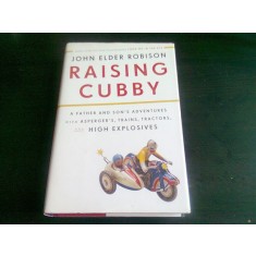 RAISING CUBBY - JOHN ELDER ROBISON (CARTE IN LIMBA ENGLEZA)