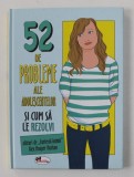 52 DE PROBLEME ALE ADOLESCENTELOR SI CUM SA LE REZOLVI de ALEX HOOPER - HODSON , 2018