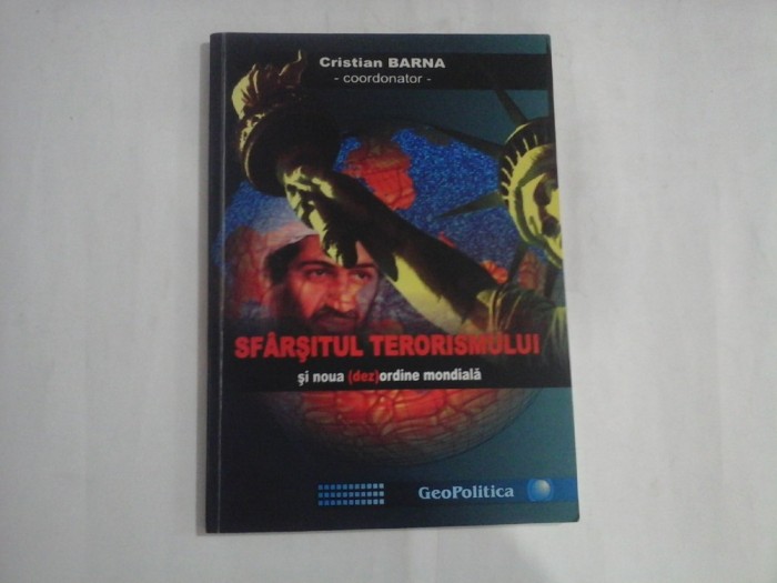 SFARSITUL TERORISMULUI SI NOUA (DEZ)ORDINE MONDIALA - CRISTIAN BARNA