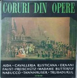 Disc vinil, LP. CORURI DIN OPERE-GIUSEPPE VERDI, CARL MARIA VON WEBER, RICHARD WAGNER, PIETRO MASCAGNI, GIACOMO