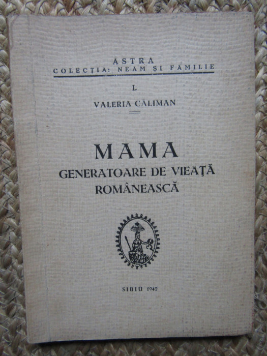 VALERIA CALIMAN -MAMA GENERATOARE DE VIEATA ROMANEASCA