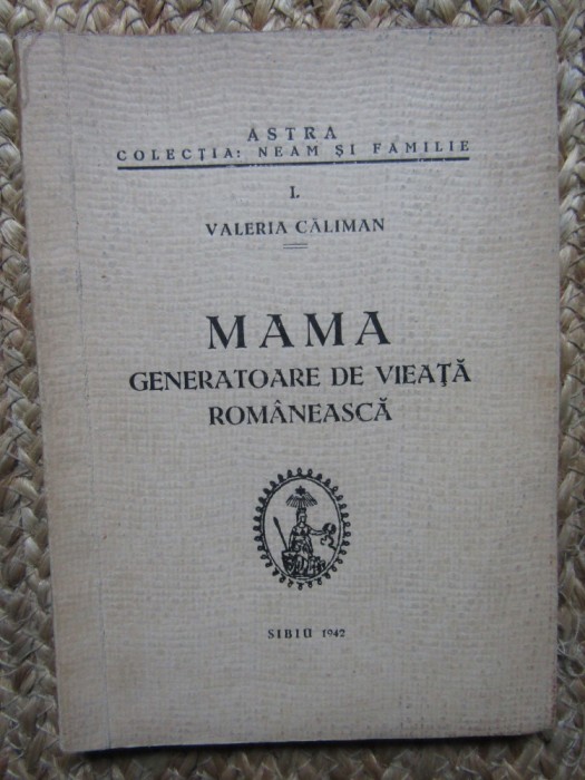 VALERIA CALIMAN -MAMA GENERATOARE DE VIEATA ROMANEASCA