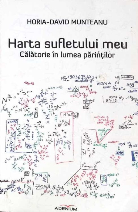 HARTA SUFLETULUI MEU. CALATORIE IN LUMEA PARINTILOR-HORIA-DAVID MUNTEANU-263641