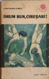 Cireșarii Vol. 5: Drum Bun, Cireșari! - Constantin Chiriță, 1966, Editura Tineretului, Roman, Coperta Necartonată