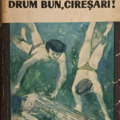 DRUM BUN, CIRESARI!-CONSTANTIN CHIRITA