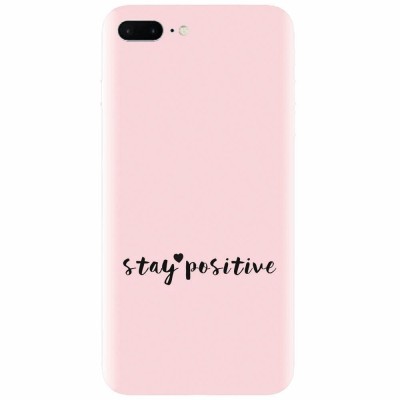 Husa silicon pentru Apple Iphone 8 Plus, Stay Positive foto