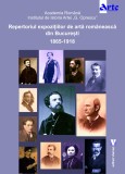 Repertoriul expoziţiilor de artă rom&acirc;nească din București 1865 -1918