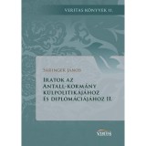 Iratok az Antall-korm&aacute;ny k&uuml;lpolitik&aacute;j&aacute;hoz &eacute;s diplom&aacute;ci&aacute;j&aacute;hoz II. - S&aacute;ringer J&aacute;nos