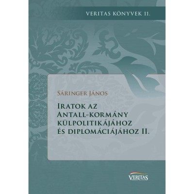 Iratok az Antall-korm&amp;aacute;ny k&amp;uuml;lpolitik&amp;aacute;j&amp;aacute;hoz &amp;eacute;s diplom&amp;aacute;ci&amp;aacute;j&amp;aacute;hoz II. - S&amp;aacute;ringer J&amp;aacute;nos foto