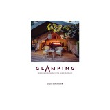 Glamping: Glamorous Camping in the Great Outdoors