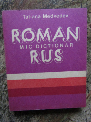 MIC DICTIONAR RUS ROMAN-TATIANA MEDVEDEV foto