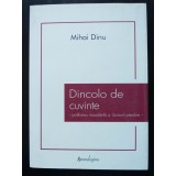 Mihai Dinu - Dincolo de cuvinte: polifonia inaudibilă a Scrisorii pierdute
