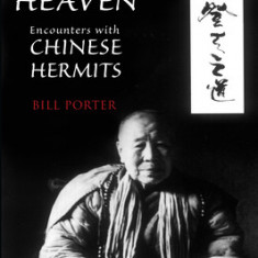 Road to Heaven: Encounters with Chinese Hermits